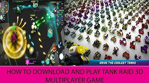 How to download and play TANK RAID 3D multiplayer