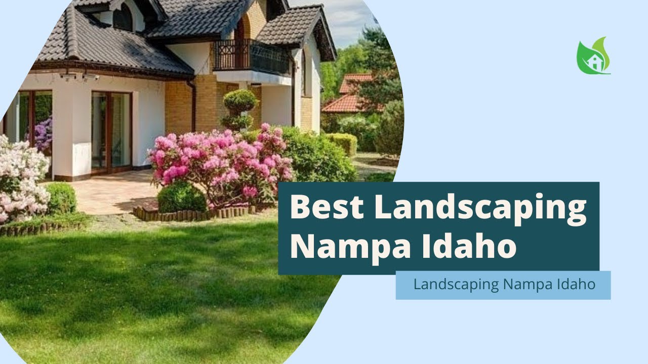 Best Landscaping Nampa Idaho Landscaper Idaho YouTube