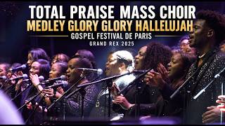 Total Praise Mass Choir - Medley Glory Glory Hallelujah | Gospel Festival de Paris - Grand Rex 2025