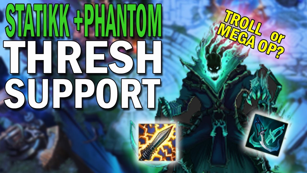 LEAGUE OF LEGENDS -- THRESH support with STATIKK + PHANTOM -- NEW META!?