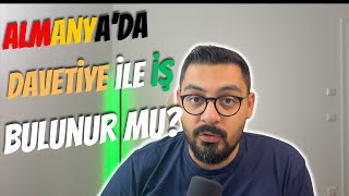 Büyük Hata: Davetle Almanya’ya Gelip İş Bulurum Sanmayın!