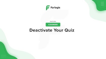 Forlogis LMS: Deactivate Your Quiz