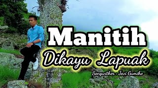 MANITIH DIKAYU LAPUAK - Jovi Gumiho ( Musik Video) Lagu Minang Terbaru