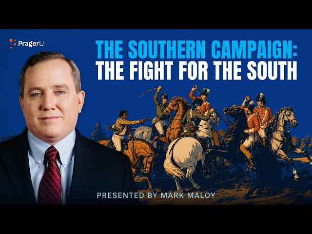 The Southern Campaign: The Fight for the South | 5-Minute Videos | PragerU