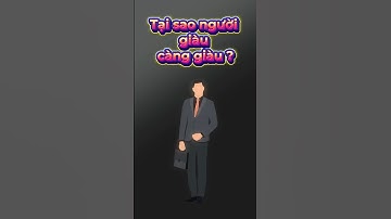 Tại sao người giàu càng giàu còn người nghèo lại càng nghèo? #Performacetaichinhmarketing #taichinh