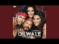 Theme of Dilwale (DJ Chetas Mix)