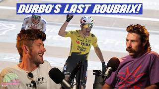 Durbo's Final Roubaix | The Race Communiqué EMERGENCY PODCAST 🚨