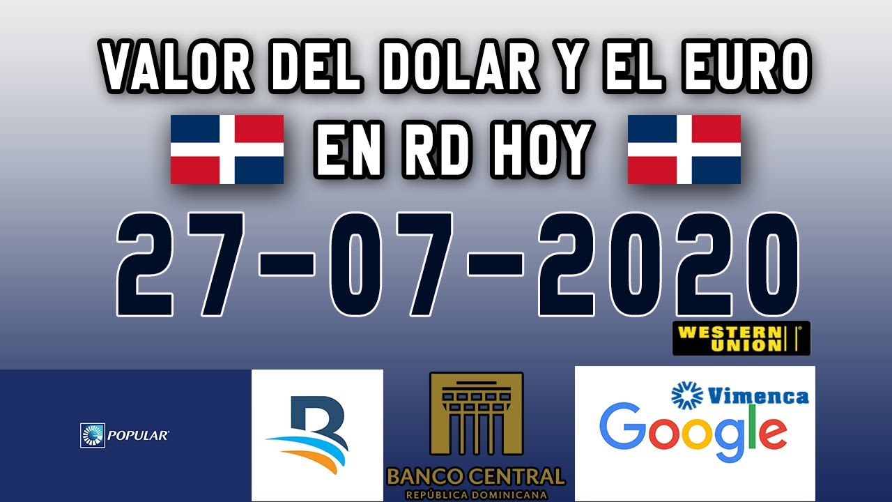 COMO ESTA EL DOLAR HOY 27 DE JULIO DEL 2020 EN RD YouTube
