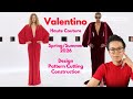 Valentino Haute Couture Spring Summer 2026 | Pattern Drafting | Fabrics | Construction | Review