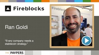 State of stablecoins 2025: Fireblocks’ Ran Goldi at Money20/20 Europe on what PSPs need to know