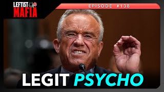 RFK Jr. Humiliated, Theo Von Triggered by Druski | Leftist Mafia #138