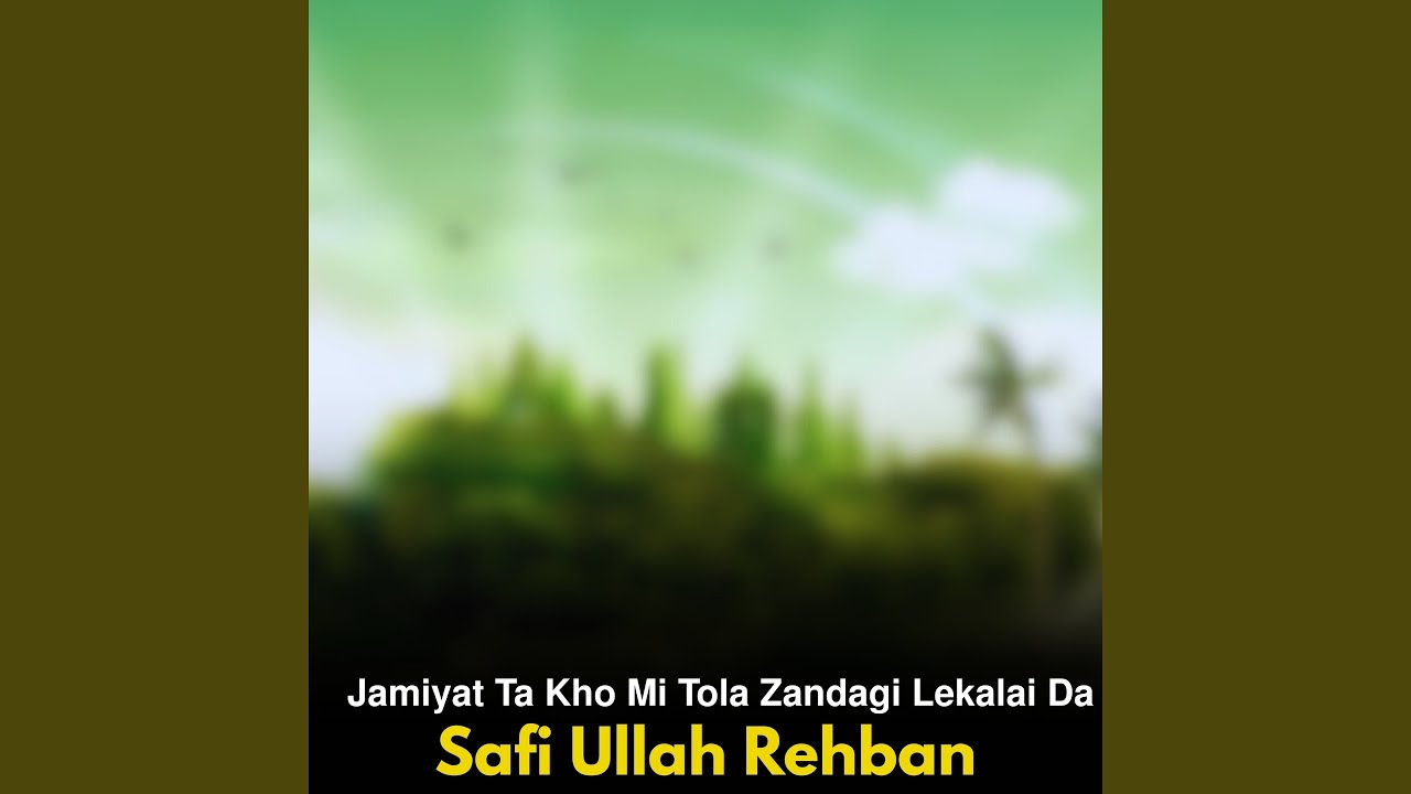 Jamiyat Ta Kho Mi Tola Zandagi Lekalai Da