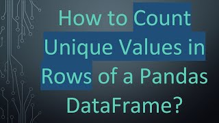 Famous How to Count Unique Values in Rows of a Pandas DataFrame? Wealth