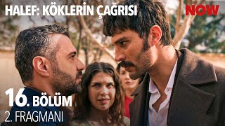 Halef Köklerin Çağrısı 16. Bölüm 2. Fragmanı