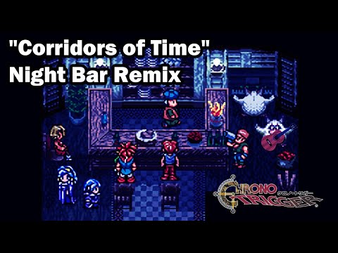 Chrono Trigger Jazz Remix 『Corridor of Time / 時の回廊)』