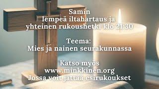 Samin iltahartaus ja rukoushetki 6.6.2024 klo 21:30: Mies ja nainen seurakunnassa