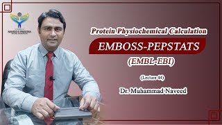 EMBOSS-PEPSTATS | Protein Physiochemical Properties Calculation | Lecture 44 | Dr. Muhammad Naveed