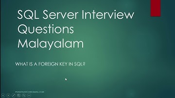 SQL Server Interview Questions | What is Foreign key in SQL? | Malayalam