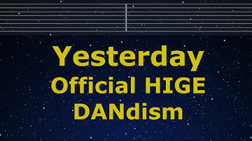 Thumbnail of Karaoke♬ Yesterday - Official HIGE DANdism 【No Guide Melody】 Instrumental, Lyric Romanized