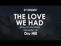 The Love We Had (Stays On My Mind) | Dru Hill