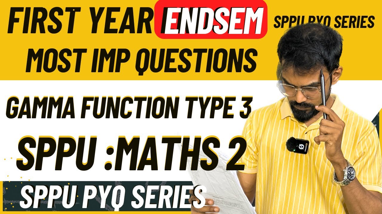 GAMMA FUNCTION TYPE 3 | LOGX | SPPU | MATHS 2 | ENDSEM | ENGINEERING ...
