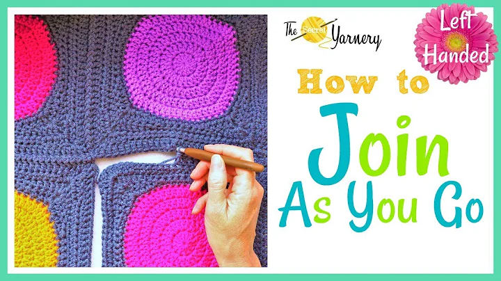 How to Join As You Go - LEFT HANDED - Solid Granny Squares & Circles to Squares | The Secret Yarnery