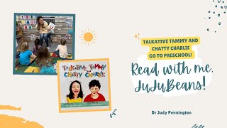 Preschool Read Aloud with me, JuJuBeans and my new book Talkative Tammy and Chatty Charlie