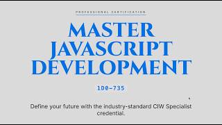 CIW JavaScript Specialist (1D0-735) | Master JavaScript Programming and Interactive Web Development