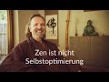 Zen ist nicht Selbstoptimierung - Zen & Meditation || Hinnerk Polenski