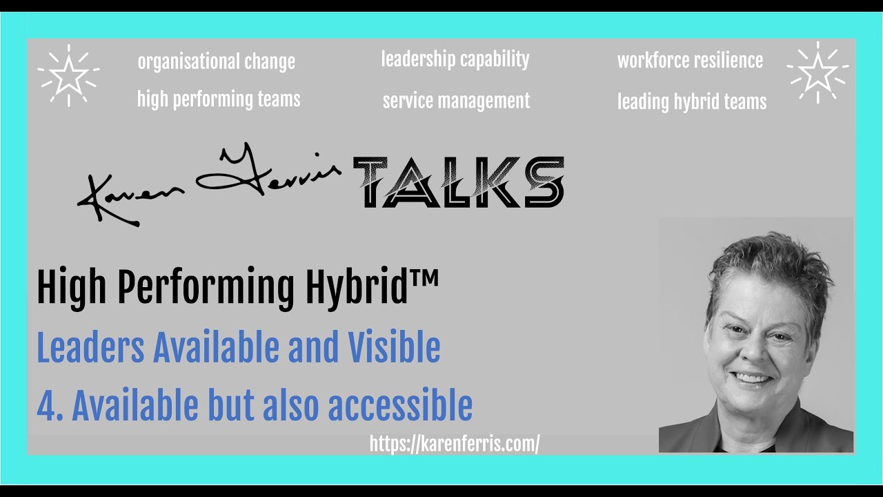 Leaders Available And Visible To Their Hybrid Teams - 4. Available And Accessible