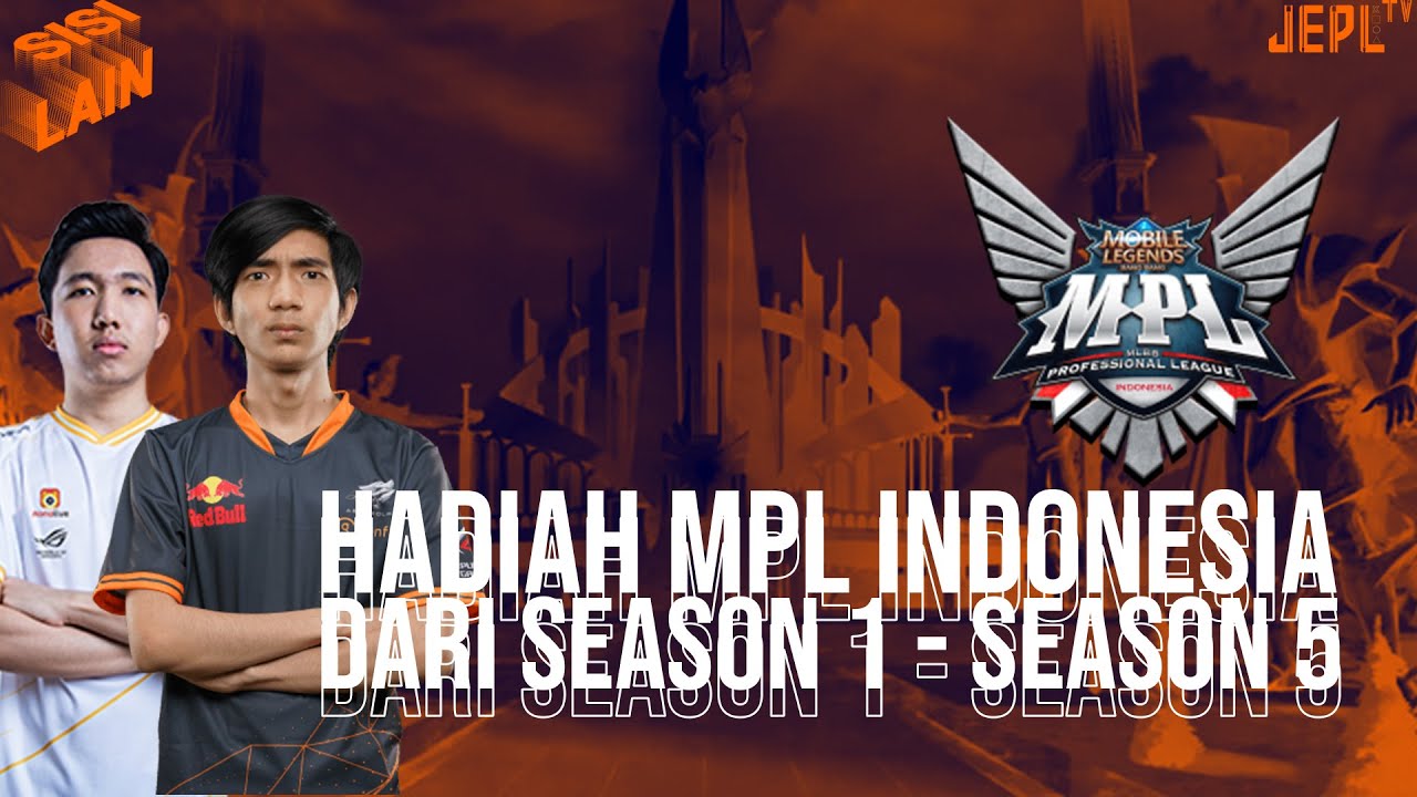 Hadiah MPL dari Season 1 sampai Season 5 - Sisi Lain