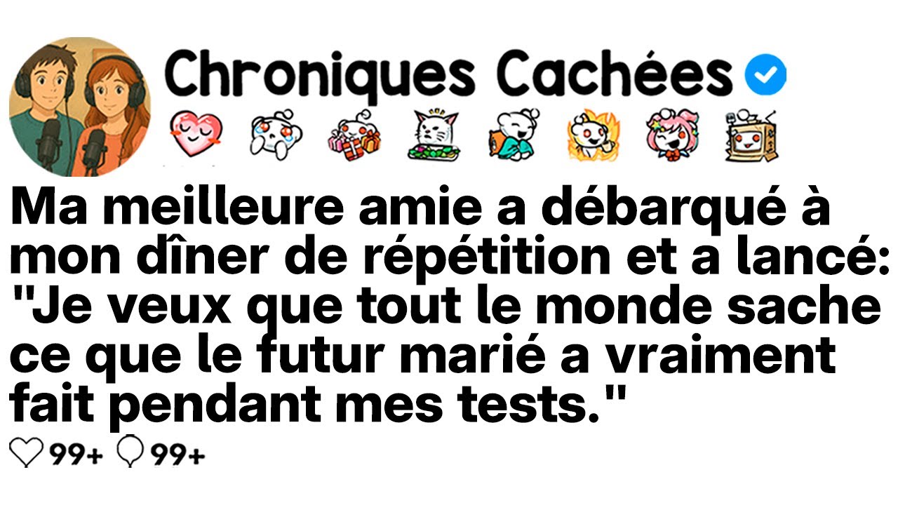 [COMPLET] Ma meilleure amie est arrivée au dîner de répétition et a tout annoncé.
