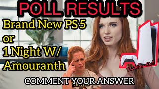 Amouranth Asked! A Day with Her OR a Free PS5!? RESULTS ARE IN! Chrissie Mayr is SHOCKED!