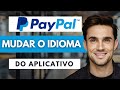 Como Mudar O Idioma Do Aplicativo No Paypal 🌐 | Guia Rápido (2025)