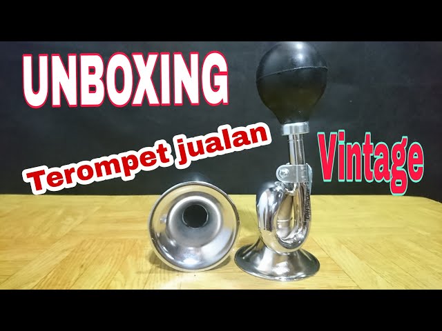 MURAH ‼️UNBOXING TROMPET UNTUK JUALAN PENTOL/ES || TEROMPET SEPEDA VINTAGE class=