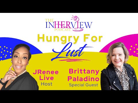 The InHERview Episode 6: Hungry for Lust with Brittany Paladino ...