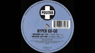 Hyper Go Go - Never Let Go (Piano Mix) [12TIV 3] - YouTube
