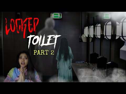 [ PART 2 ] LOCKED TOILET....tamil real  horror story