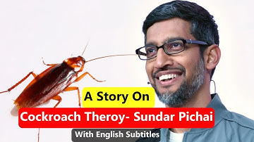 Cockroach Theory For Self Discipline | A Story Narrated By CEO Google Sundar Pichai