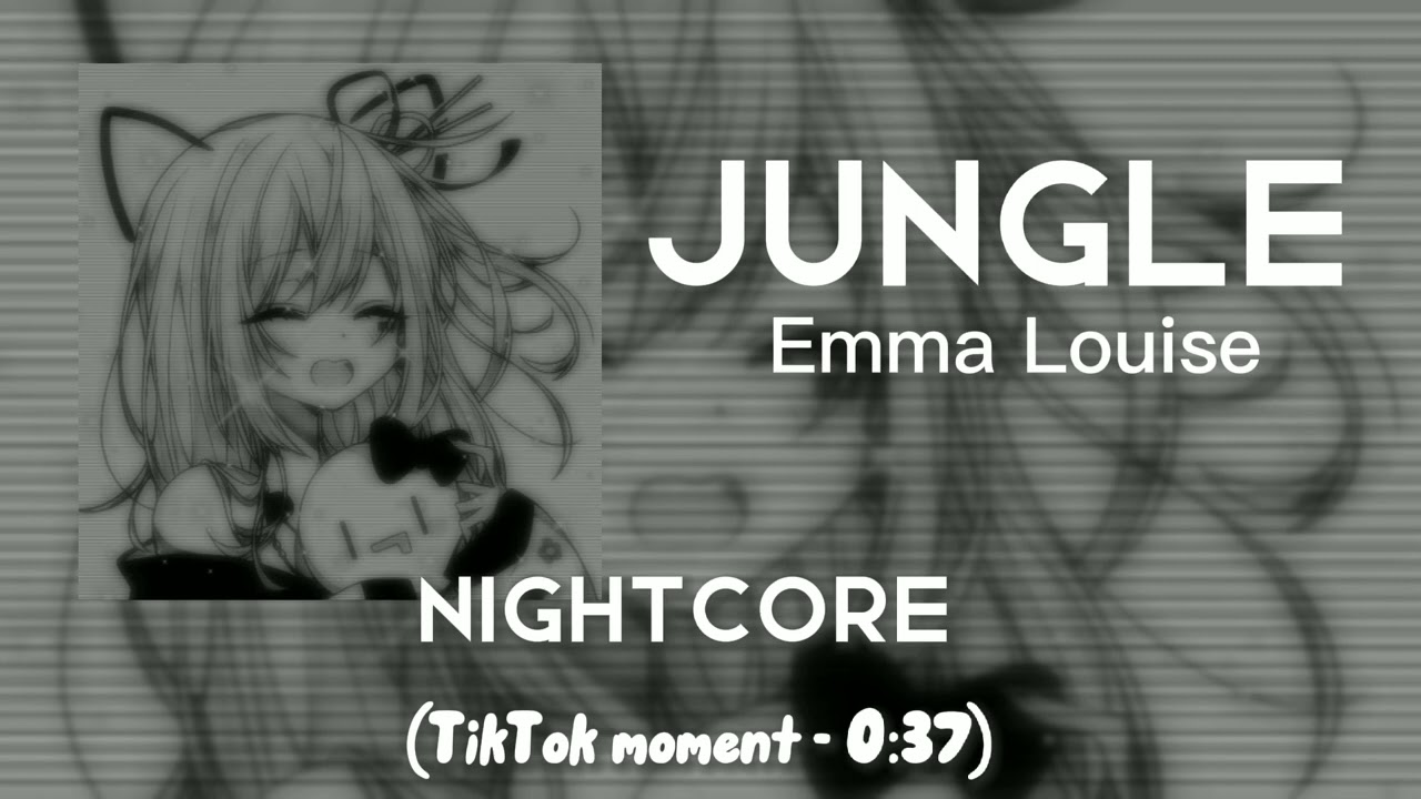 Emma Louise - Jungle, tiktok version