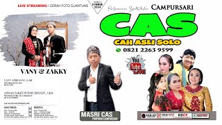 Live 🔴 CAMPURSARI CAS (Cah Asli Solo) 0821 2263 9599 - RESEPSI Pernikahan 'VANY & ZAKKY'  | RK AUDIO