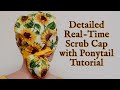 Scrub Cap with Ponytail for Sewing Beginners Real Time Detailed Tutorial