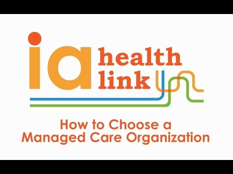 Member IA Health Link How to Choose A Managed Care Organization