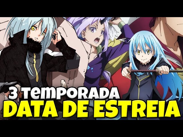 TENSEI SHITARA SLIME DATTA KEN 3ª TEMPORADA DATA DE LANÇAMENTO, ENREDO E +  