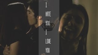 Damon and Elena i hate you i love you