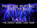 Pigeons Playing Ping Pong: 2018-07-19 - The Peach Music Festival; Scranton, PA (Complete Show) [4K]