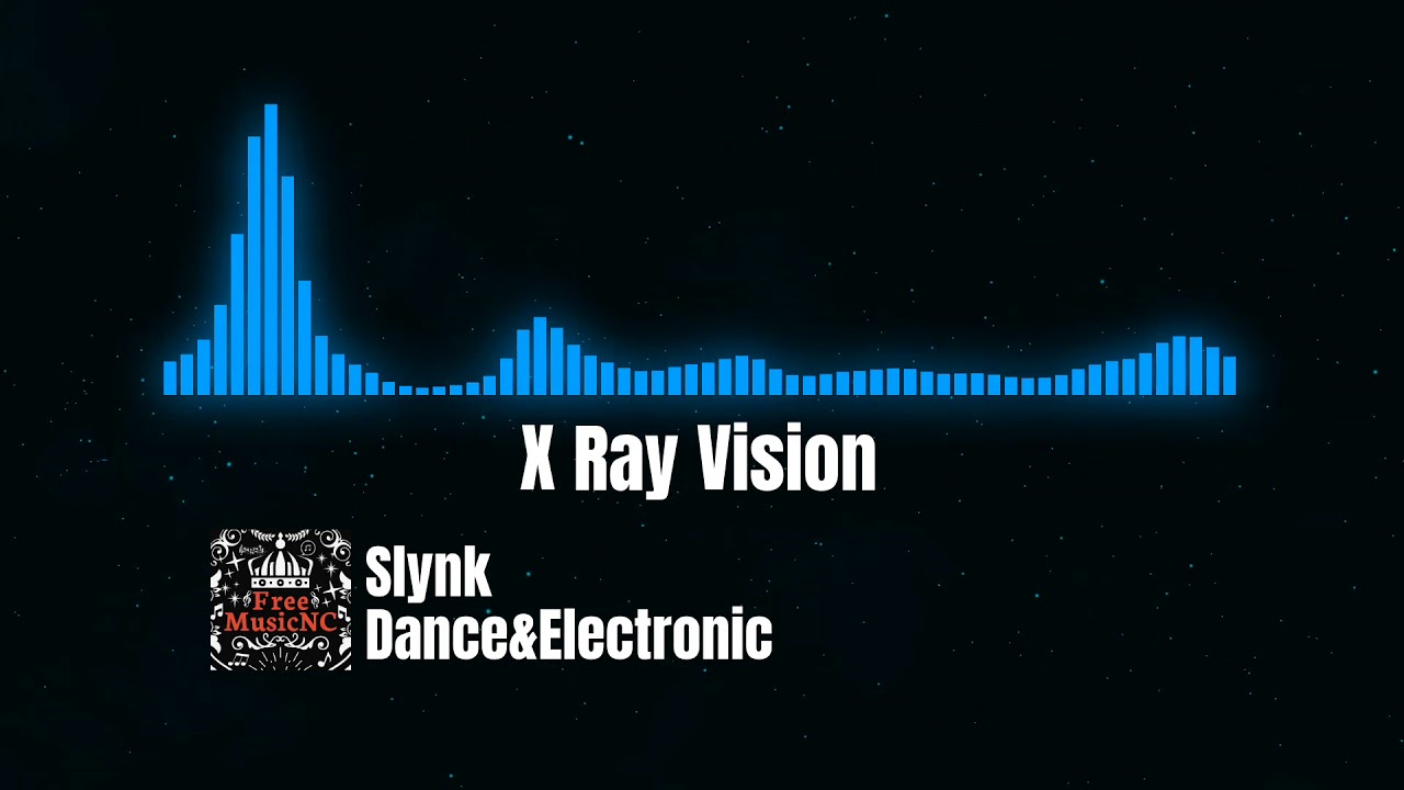 Slynk - X Ray Vision🔥