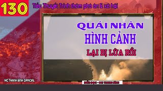 (Tập 130) Truyện Quái Nhân Hình Cảnh  - Lại bị lừa nữa rồi