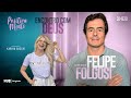 ENCONTRO COM DEUS: FELIPE FOLGOSI