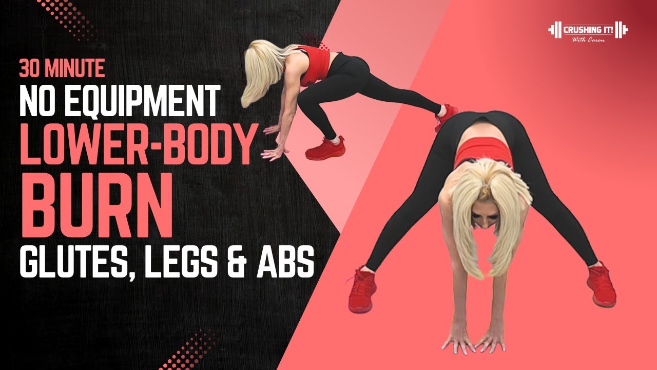 No Equipment Lower-Body Burn | 30 Minute Glutes, Legs & Abs - YouTube